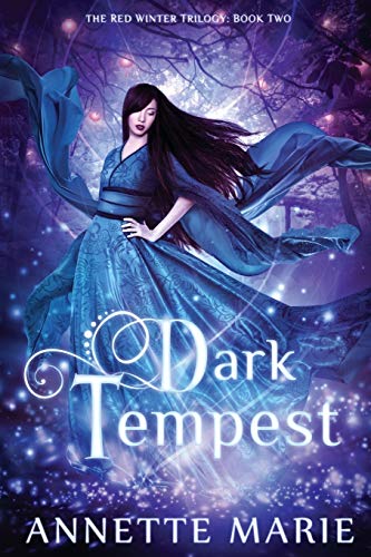 Annette Marie Dark Tempest (The Red Winter Trilogy, Band 2)