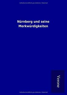 Nürnberg und seine Merkwürdigkeiten