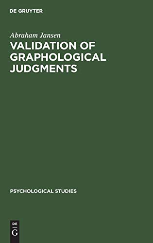 Validation of graphological judgments: An experimental study (Psychological Studies, Band 8)