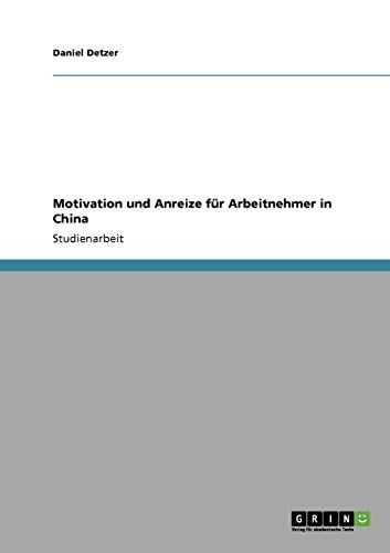 Motivation und Anreize für Arbeitnehmer in China