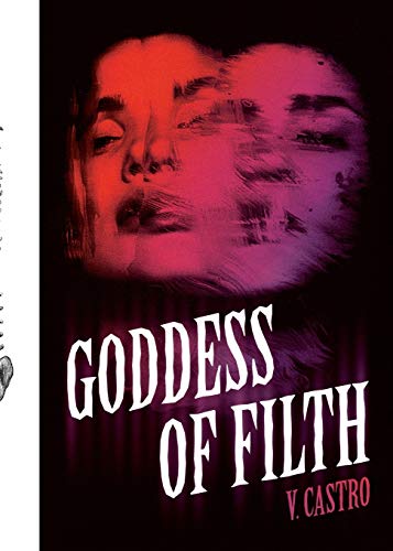V. Castro Goddess Of Filth