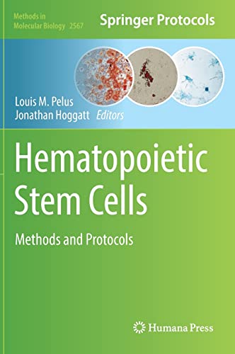 Hematopoietic Stem Cells: Methods and Protocols (Methods in Molecular Biology, 2567)