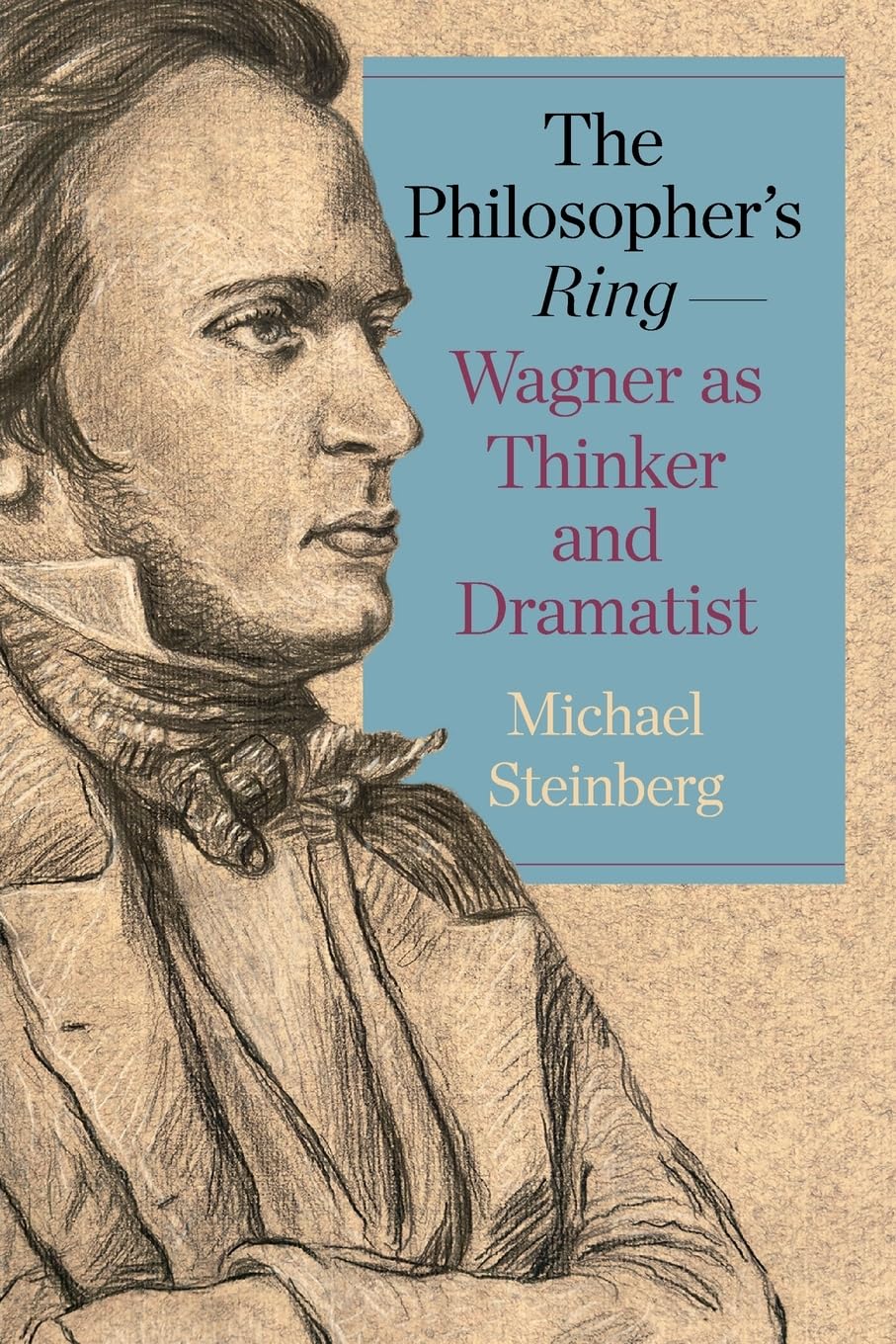 The Philosopher's Ring-Wagner as Thinker and Dramatist (Studies in German Literature Linguistics and Culture, 260)