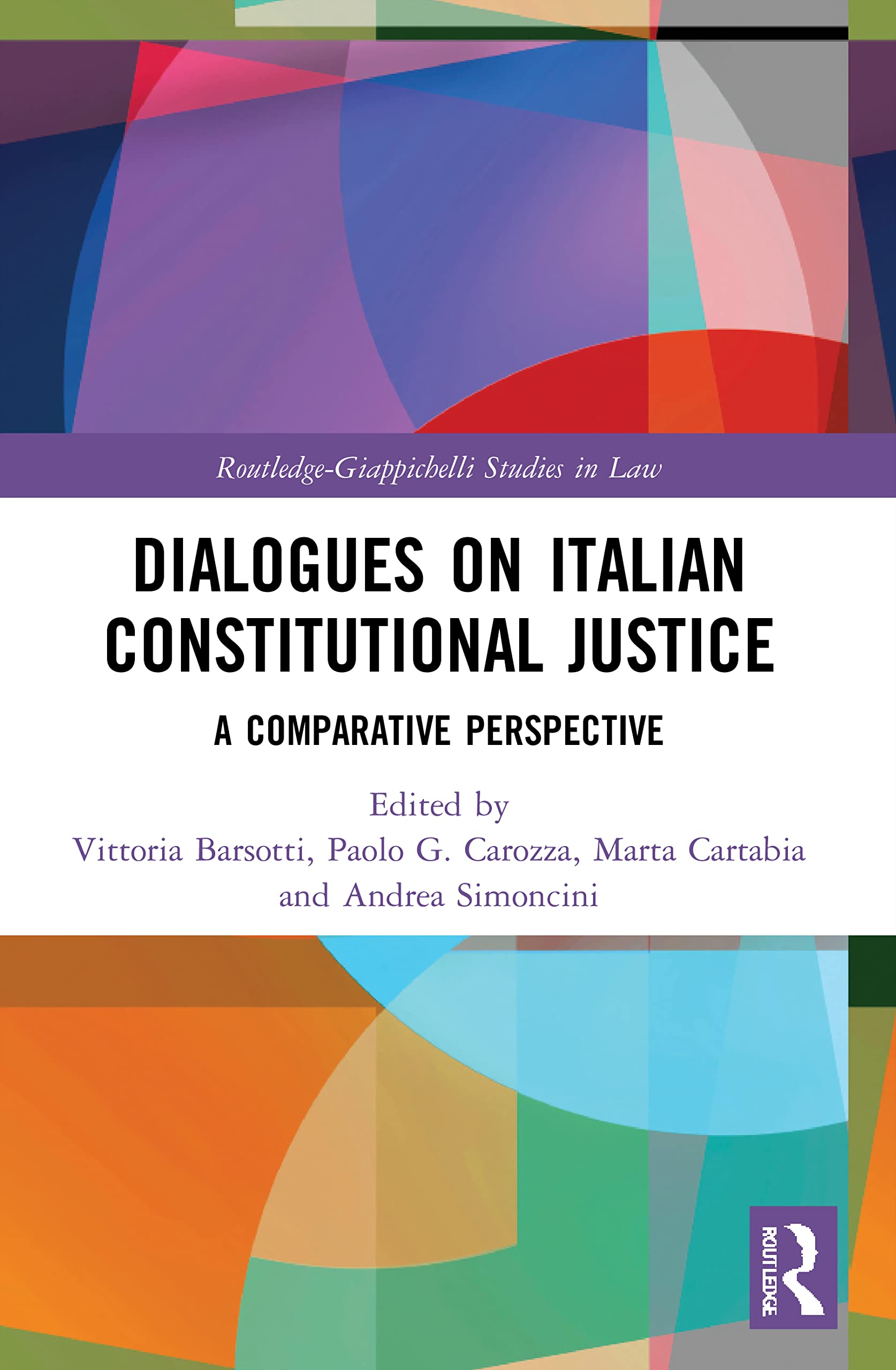 Dialogues on Italian Constitutional Justice: A Comparative Perspective (Routledge-giappichelli Studies in Law)