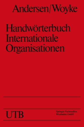 Handwörterbuch Internationale Organisationen (Uni-Taschenbücher) (German Edition)