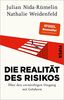 Die Realität des Risikos: Über den vernünftigen Umgang mit Gefahren |  Komplett aktualisierte Taschenbuchausgabe