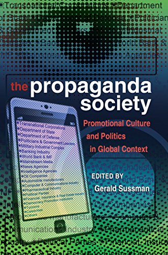 The Propaganda Society: Promotional Culture and Politics in Global Context (Frontiers in Political Communication)