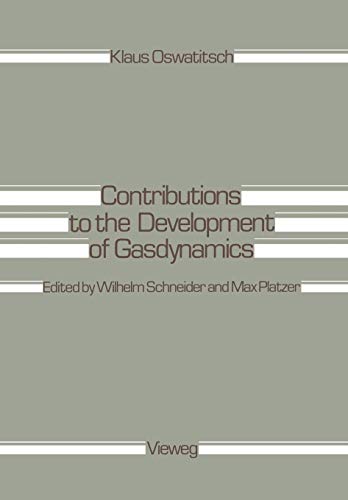 Contributions to the development of gasdynamics: Selected Papers, Translated on the Occasion of K. Oswatitsch’s 70th Birthday