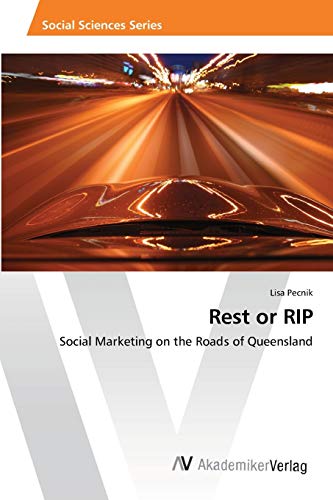 Rest or RIP: Social Marketing on the Roads of Queensland