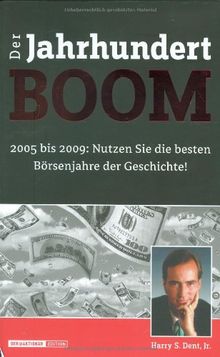 Der Jahrhundert Boom: 2005 bis 2009: Nutzen Sie die besten Börsenjahre der Geschichte!