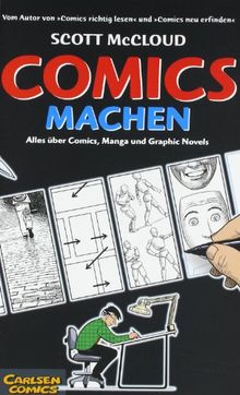 Comics machen: Alles über Comics, Manga und Graphic Novels