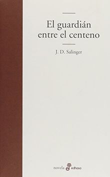 El guardián entre el centeno (Edhasa Literaria)