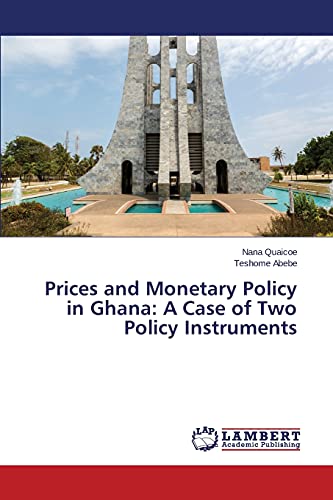 Prices and Monetary Policy in Ghana: A Case of Two Policy Instruments