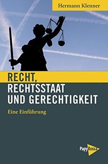 Recht, Rechtsstaat und Gerechtigkeit: Eine Einführung. (Neue Kleine Bibliothek)