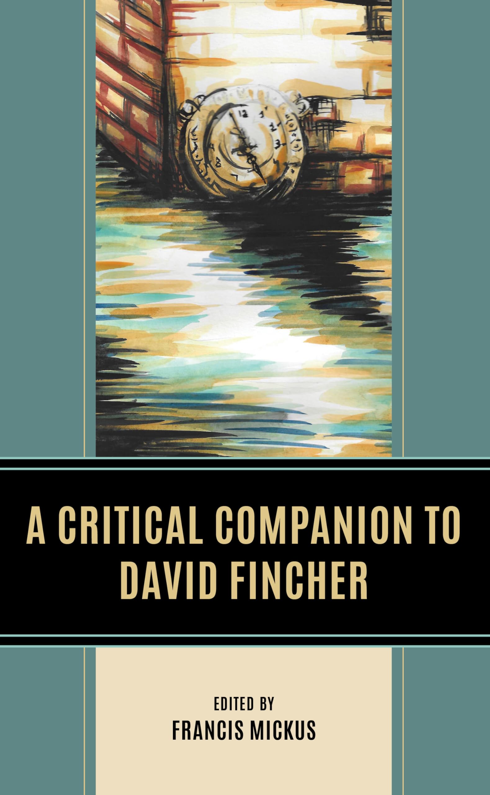 A Critical Companion to David Fincher (Critical Companions to Contemporary Directors)