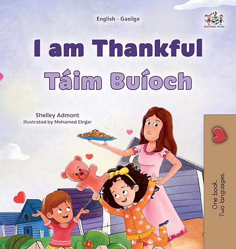 I am Thankful (English Irish Bilingual Children's Book) (English Irish Bilingual Collection)