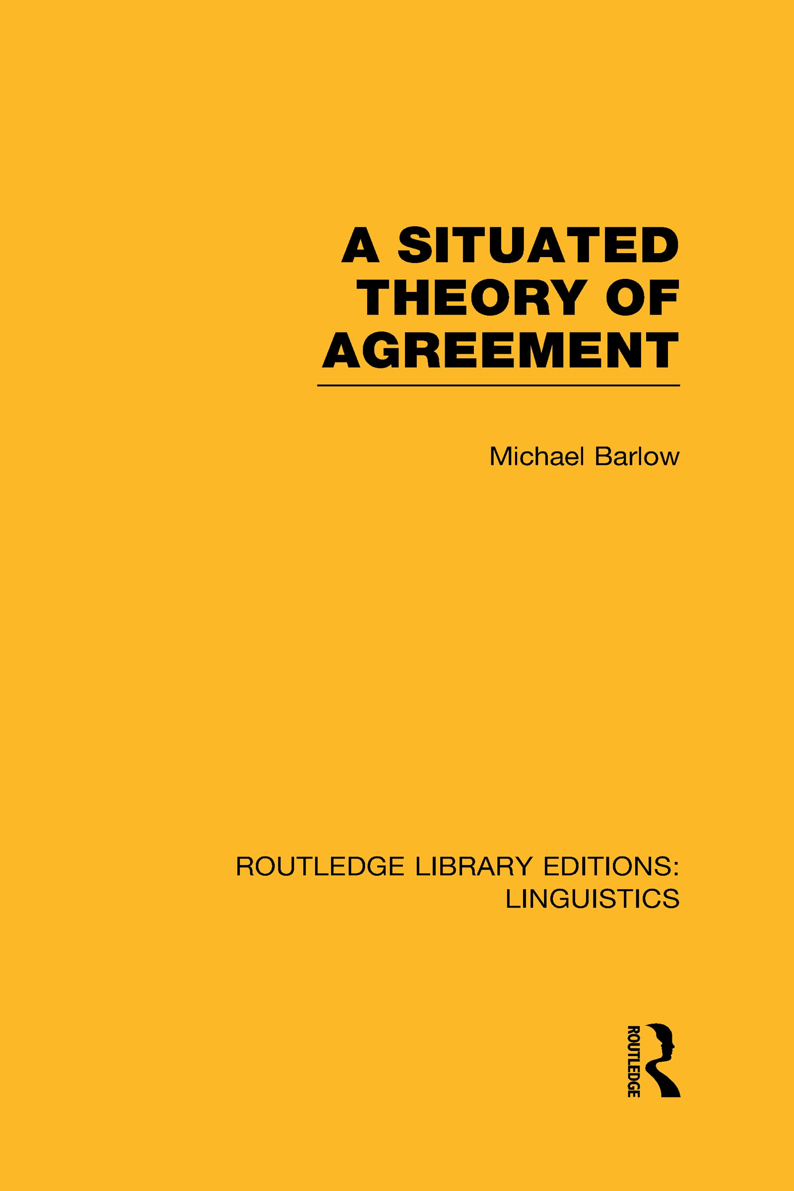 A Situated Theory of Agreement: Grammar) (Routledge Library Editions: Linguistics)