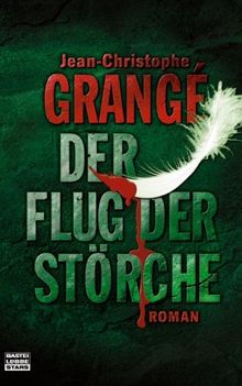 Der Flug der Störche: Roman von Grangé, Jean-Christophe | Buch | Zustand sehr gut