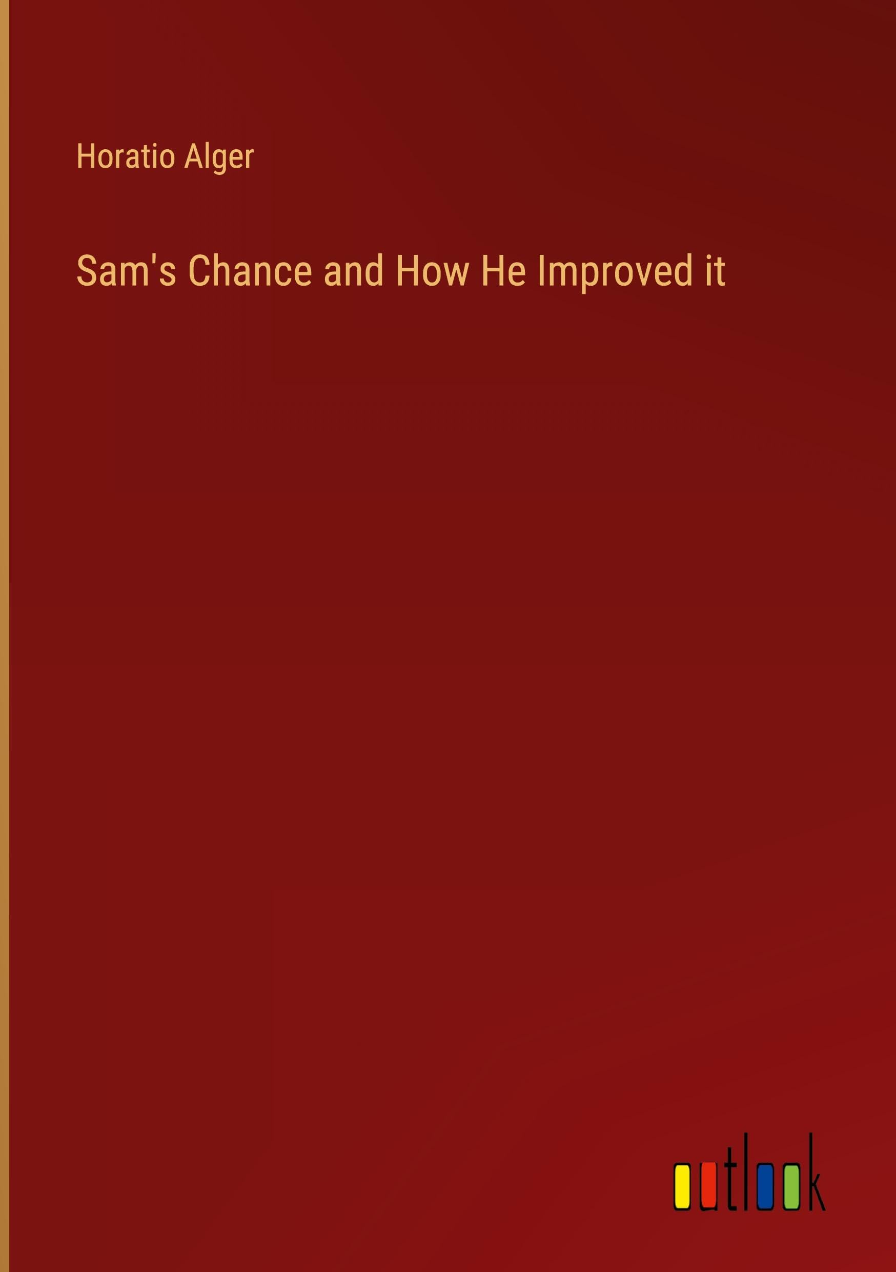 Sam's Chance and How He Improved it
