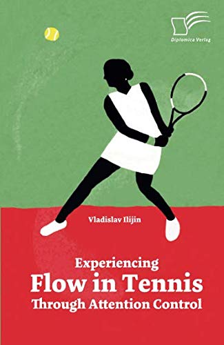 Experiencing Flow in Tennis Through Attention Control