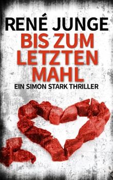 Bis Zum Letzten Mahl: Ein Simon Stark Thriller