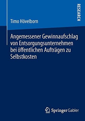 Angemessener Gewinnaufschlag Von Entsorgungsunternehmen Bei Offentlichen Auftragen Zu Selbstkosten (German Edition)