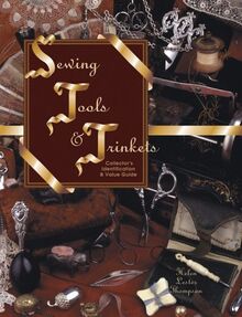 Sewing Tools & Trinkets: Collector's Identification & Value Guide von Thompson, Helen Lester | Buch | Zustand gut