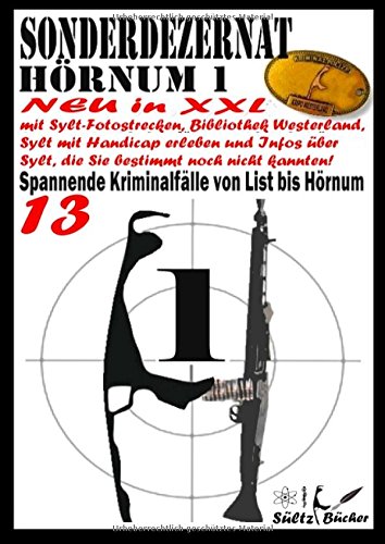 Sonderdezernat Hörnum 1: Spannende Kriminalfälle von List bis Hörnum!