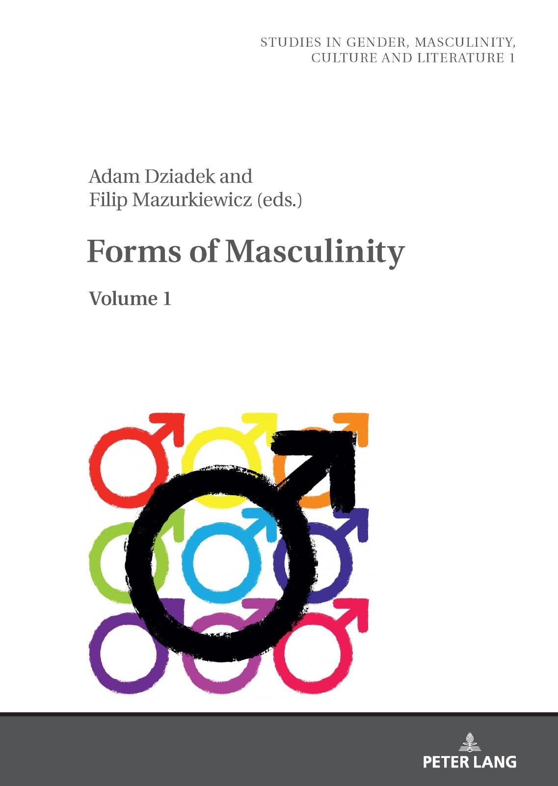 Forms of Masculinity: Volume 1 (Beyond Boundaries, Band 1)