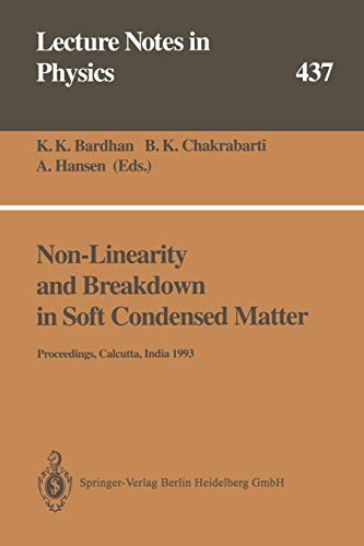 Non-Linearity and Breakdown in Soft Condensed Matter: Proceedings of a Workshop Held at Calcutta, India 1-9 December 1993 (Lecture Notes in Physics) (Lecture Notes in Physics, 437, Band 437)