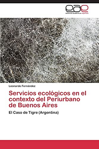 SERVICIOS ECOLÓGICOS EN EL CONTEXTO DEL PERIURBANO DE BUENOS AIRES: EL CASO DE TIGRE (ARGENTINA)