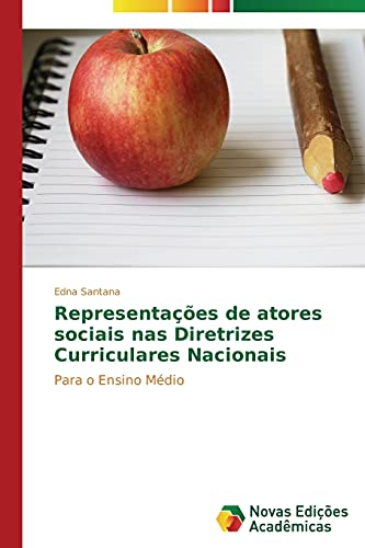 Representações de atores sociais nas Diretrizes Curriculares Nacionais: Para o Ensino Médio