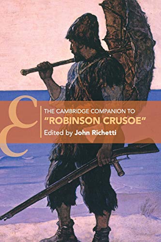 The Cambridge Companion to ‘Robinson Crusoe' (Cambridge Companions to Literature)