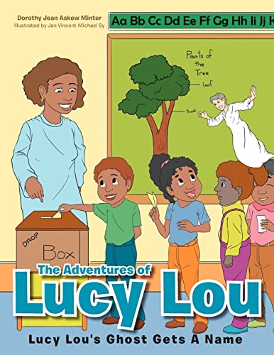 The Adventures of Lucy Lou: Lucy Lou's Ghost Gets A Name: Lucy Lou's Ghost Gets A Name