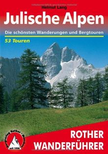 Julische Alpen. 53 ausgewählte Wanderungen und Bergtouren (Rother Wanderführer)