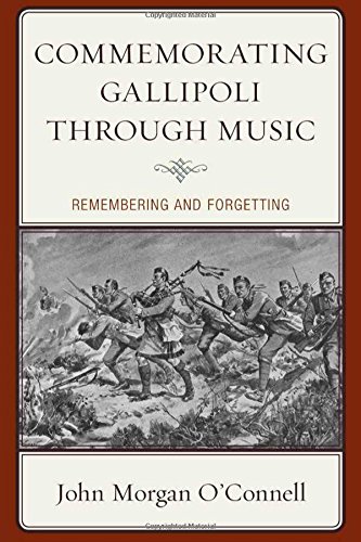 Commemorating Gallipoli through Music: Remembering and Forgetting