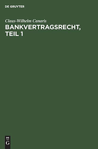 Bankvertragsrecht, Erster Teil (Großkommentare der Praxis)