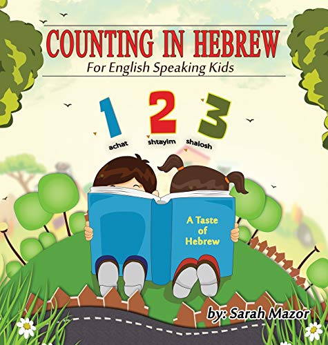 Counting in Hebrew for English Speaking Kids (Taste of Hebrew for English Speaking Kids, Band 2)