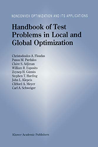 Handbook of Test Problems in Local and Global Optimization: Concepts, Methods, Applications (Nonconvex Optimization and Its Applications, 33, Band 33)
