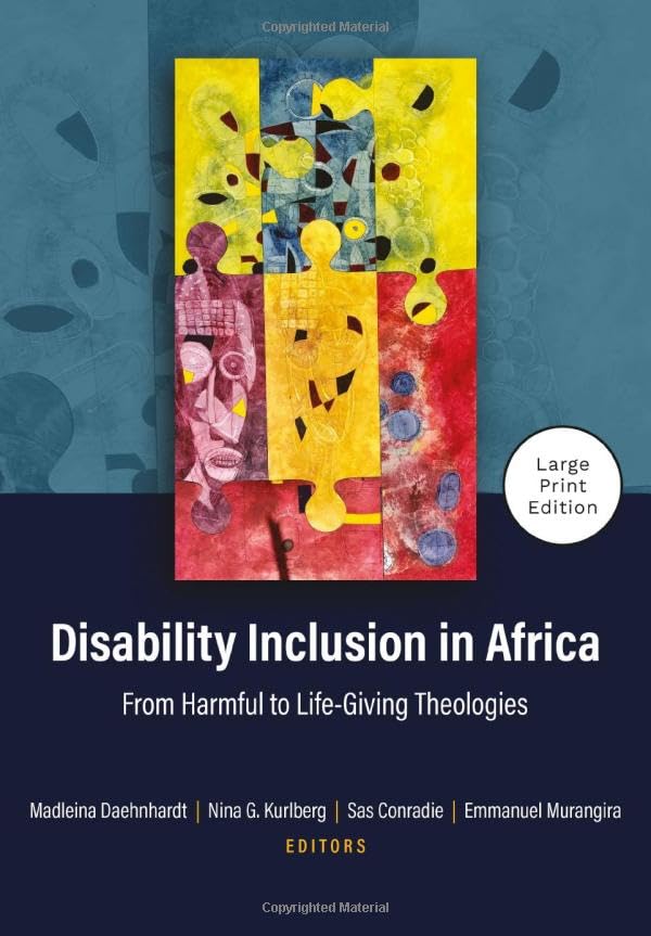 Disability Inclusion in Africa - Large Print Edition: From Harmful to Life-Giving Theologies