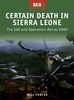 Certain Death in Sierra Leone - The SAS and Operation Barras 2000 (Raid, Band 10)