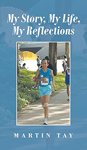 My Story, My Life, My Reflections