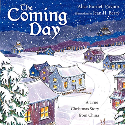 The Coming Day: A True Christmas Story from China