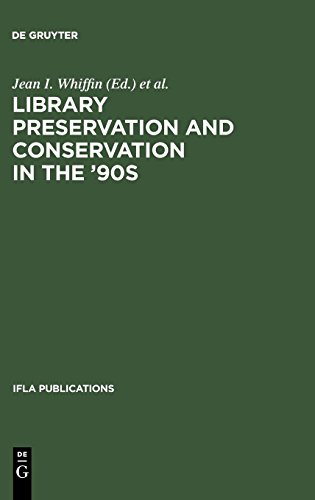 Library Preservation and Conservation in the '90s: Proceedings of the Satellite Meeting of the IFLA Section on Preservation and Conservation, Budapest, August 15-17, 1995 (IFLA Publications, Band 84)
