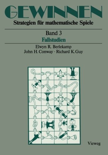 Gewinnen. Strategien für mathematische Spiele: Gewinnen, Bd.3, Fallstudien: Band 3 Fallstudien (Mathematik)