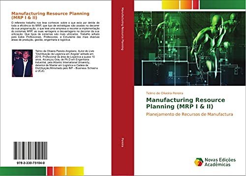 Manufacturing Resource Planning (MRP I & II): Planejamento de Recursos de Manufactura