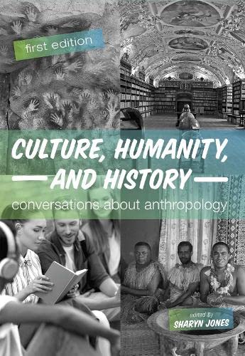 Culture, Humanity, and History: Conversations About Anthropology