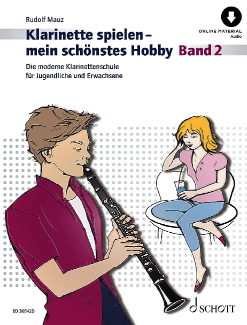 Klarinette spielen - mein schönstes Hobby: Die moderne Klarinettenschule für Jugendliche und Erwachsene. Band 2. Klarinette. (Klarinette spielen - mein schönstes Hobby, Band 2)