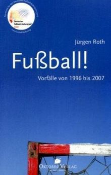 Fußball!: Vorfälle von 1996 bis 2007