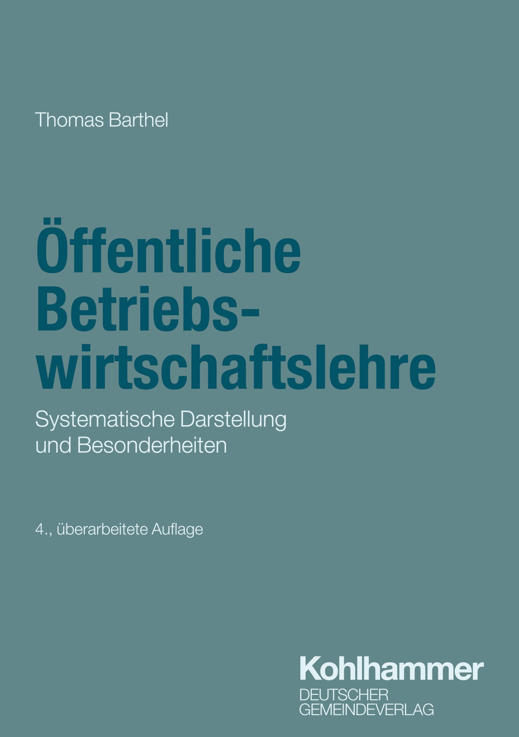 Öffentliche Betriebswirtschaftslehre: Systematische Darstellung und Besonderheiten (DGV-Studienreihe öffentliche Verwaltung)